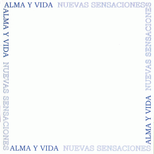 Alma Y Vida : Nuevas Sensaciones Alma Y Vida : Nuevas Sensaciones